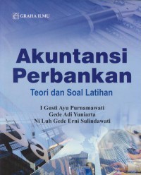 Akuntansi perbankan : teori dan soal latihan