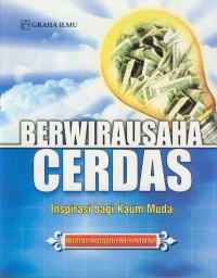 Berwirausaha cerdas : inspirasi bagi kaum muda