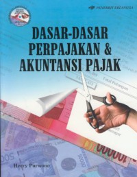 Dasar-dasar perpajakan & akuntansi pajak