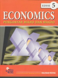 Economics penganntar mikro dan makro edisi 5