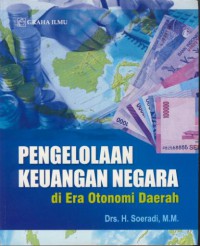 Pengelolaan keuangan negara di era otonomi daerah