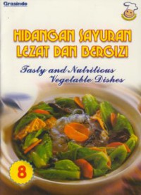 Hidangan sayuran lezat dan bergizi : Tasty and nutritious vegetable dishes 8