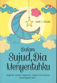 Dalam sujud , dia menyentuhku