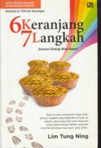 6 keranjang 7 langkah : semua orang bisa kaya !