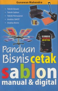 Panduan bisnis cetak sablon manual & digital