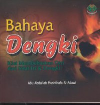 Bahaya dengki : kiat membebaskan diri dari sifat iri & dengki