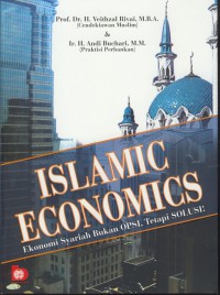 Islamic economics : ekonomi syariah bukan opsi, tetapi solusi!