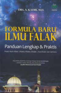 Formula baru ilmu falak ; panduan lengkap & praktis