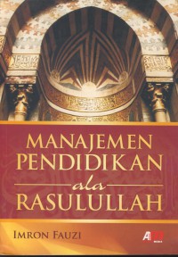 Manajemen pendidikan ala Rasulullah