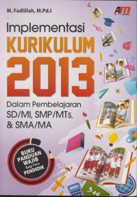 Implementasi kurikulu, 2013 dalam pembelajaran sd/mi, smp/mts, & sma/ma