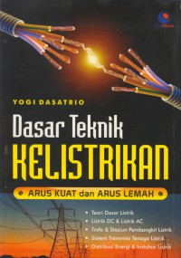 Dasar teknik kelistrikan : arus kuat dan arus lemah