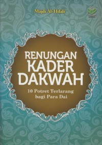 Renungan kader dakwah : 10 potret terlarang bagi para dai