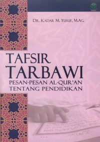 Tafsir tarbawi : pesan-pesan al-quran tentang pendidikan