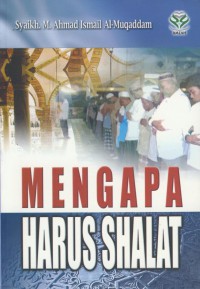 Mengapa harus shalat