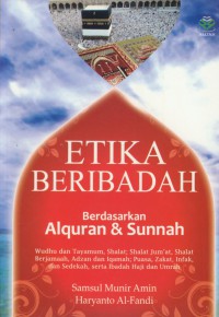 Etika beribadah berdasarkan al-quran & sunnah