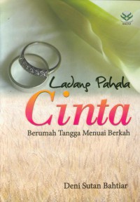 Ladang pahala cinta : berumah tangga menuai berkah