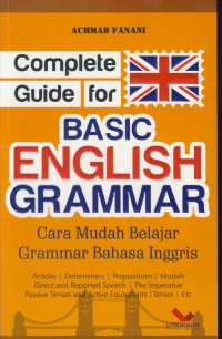 Complete guide for basic english grammar : cara mudah belajar grammar bahasa inggris