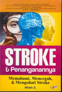 Stroke & pencegahannya : memahami, mencegah, & mengobati stroke