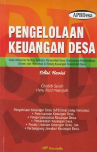 Pengelolaan keuangan desa : buku referensi penting aparatur pemerintah desa, mahasiswa pemerintahan, dosen, dan pemerhati di bidang keuangan pemerintah desa- Edisi revisi