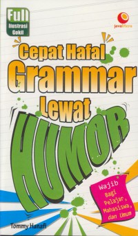 Cepat hafal grammar lewat humor : wajib bagi pelajar, mahasiswa, dan umum