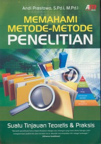 Memahami metode-metode penelitian : suatu tinjauan teoritis & praktis