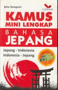 Kamus mini lengkap bahasa jepang : Jepang-Indonesia Indonesia-Jepang
