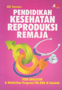 Pendidikan kesehatan reproduksi remaja