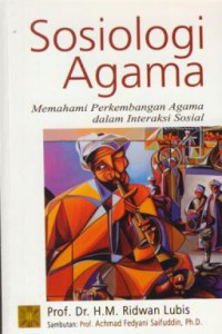 Sosiologi  agama : memahami perkembangan agama dalam interaksi sosial