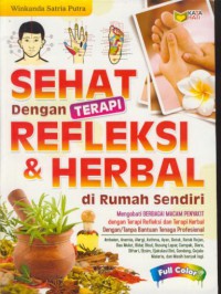 Sehat dengan terapi refleksi & herbal di rumah sendiri