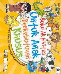 Buku aktivitas untuk anak berkebutuhan khusus :autis ADHD, ADD, Disgrafia, Disleksia, Diskalkulia