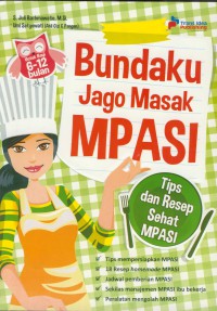 Bundaku jago masak mpasi : tips dan resep sehat mpasi