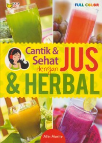 Cantik & sehat denngan jus & herbal