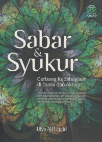 Sabar & syukur : gerbang kebahagiaan di dunia dan Akhirat