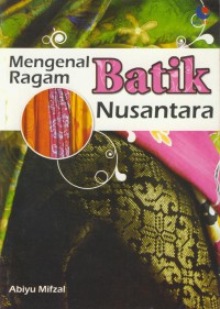 Mengenal ragam batik nusantara