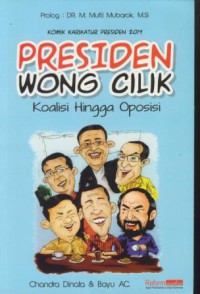 Presiden wong cilik koalisi hingga oposisi : komik karikatur presiden 2014