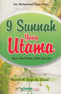 9 Sunnah yang utama : menurut al-qur'an dan sunnah agar amal anda tidak sia-sia