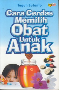 Cara cerdas memilih obat untuk anak