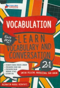 Vocabulation : learn vocabulary and conversation : untuk pelajar, mahasiswa, dan umum