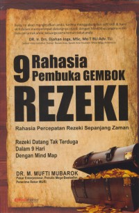 9 rahasia pembuka gembok rezeki : rahasia percepatan rezeki sepanjang zaman