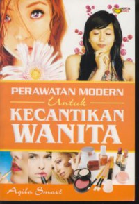 Perawatan modern untuk kecantikan wanita