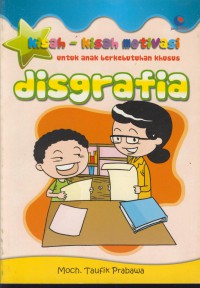 Kisah-kisah motivasi untuk anak berkebutuhan khusus disgrafia