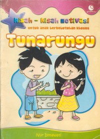 Kisah-kisah motivasi untuk anak berkebutuhan khusus tunarungu