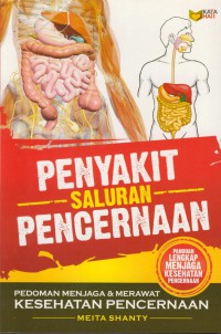 Penyakit saluran pencernaan : pedoman menjaga & merawat kesehatan pencernaan