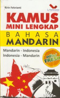 Kamus mini lengkap bahasa mandarin : mandarin-indonesia, indonesia-mandarin