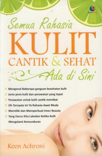 Semua rahasia kulit cantik & sehat ada di sini