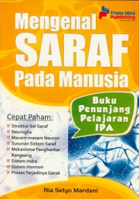 Mengenal saraf pada manusia : buku penunjang pelajaran ipa