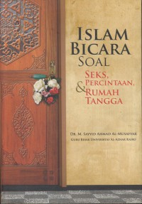 Islam bicara soal seks, percintaan, & rumah tangga