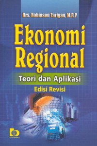 Ekonomi regional : teori dan aplikasi edisi revisi