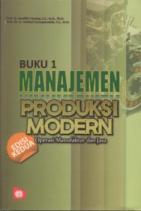 Buku 1 manajemen produksi modern :operasi manufaktur dan jasa edisi kedua