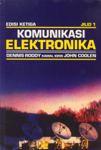 Komunikasi elektronika : jil. 1